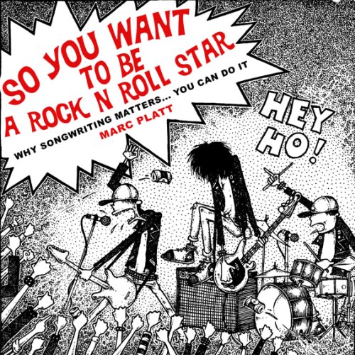 Cover of So You Want To Be A Rock N Roll Star