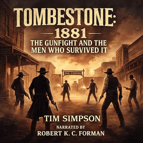 Cover of Tombstone: 1881: The Gunfight and the Men Who
