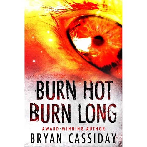 Cover of Burn Hot Burn Long