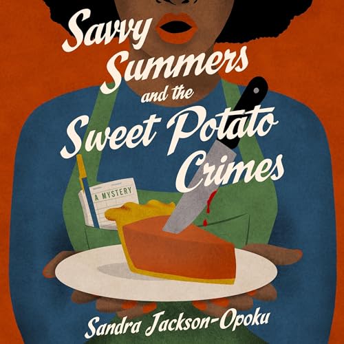 Cover of Savvy Summers and the Sweet Potato Crimes