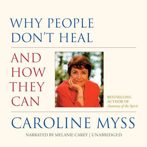 Cover of Why People Don’t Heal and How They Can