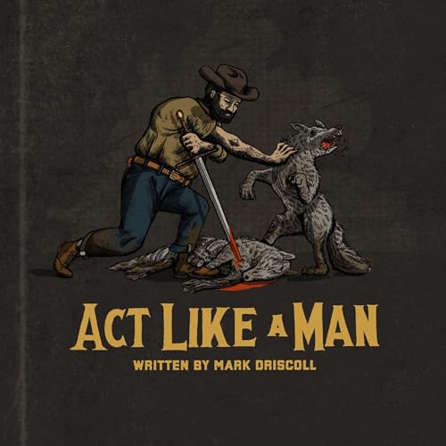 Cover of Act Like a Man