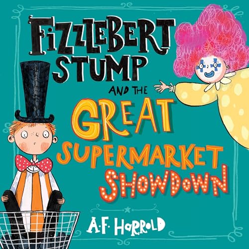 Cover of Fizzlebert Stump and the Great Supermarket Showdown
