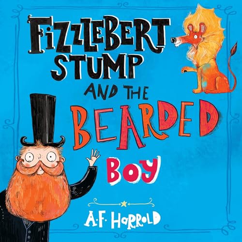 Cover of Fizzlebert Stump and the Bearded Boy