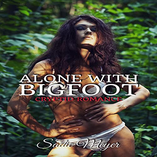 Cover of Alone with Bigfoot