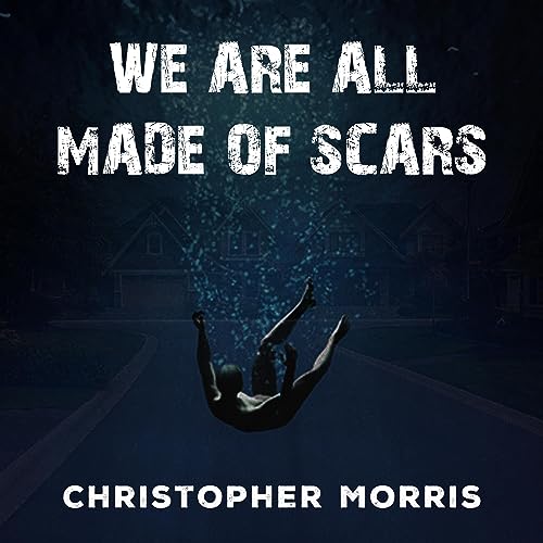 Cover of We Are All Made of Scars