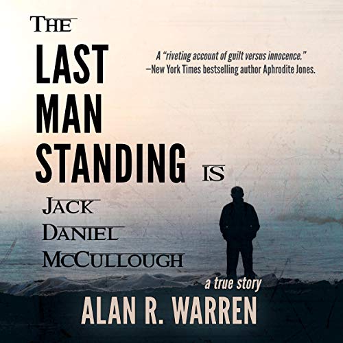 Cover of The Last Man Standing: Is Jack Daniel McCullough