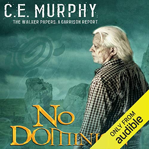 Cover of No Dominion: The Walker Papers: A Garrison Report