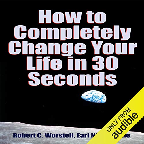 Cover of How to Completely Change Your Life in 30 Seconds