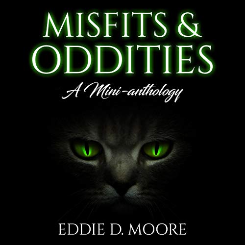 Cover of Misfits & Oddities: A Mini-anthology