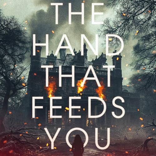 Cover of The Hand That Feeds You
