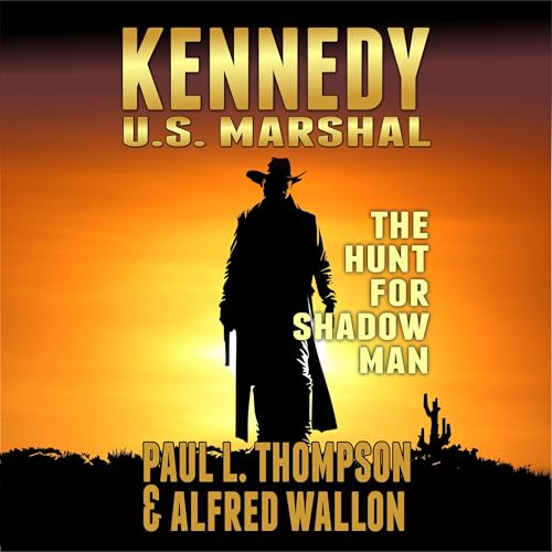 Cover of Kennedy: U.S. Marshal: The Hunt for Shadow Man