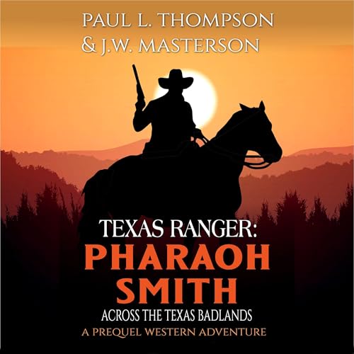 Cover of Pharaoh Smith: Texas Ranger: Across the Texas Badlands