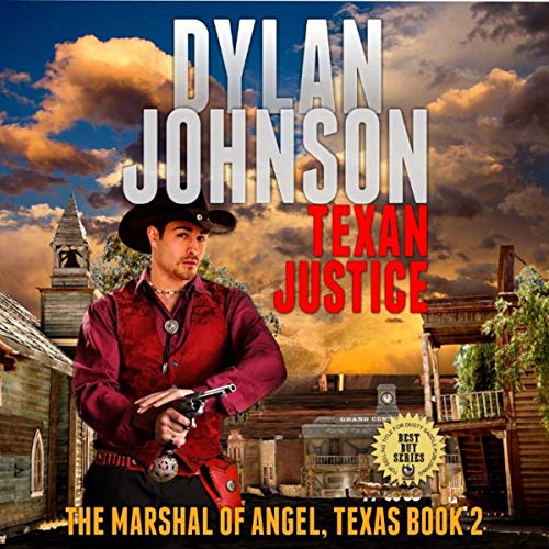 Cover of The Marshal of Angel, Texas: Texan Justice: A Classic Western Adventure