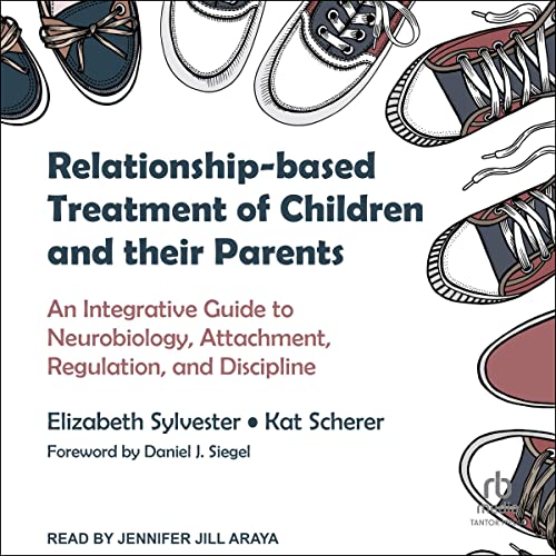 Cover of Relationship-based Treatment of Children and their Parents
