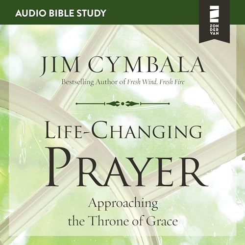 Cover of Life-Changing Prayer: Audio Bible Studies