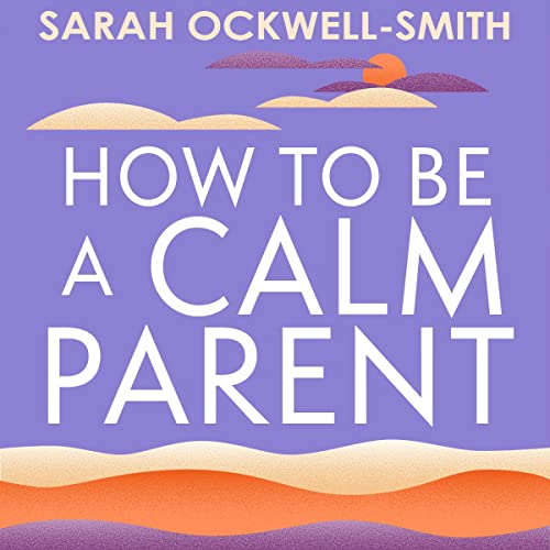 Cover of How to Be a Calm Parent