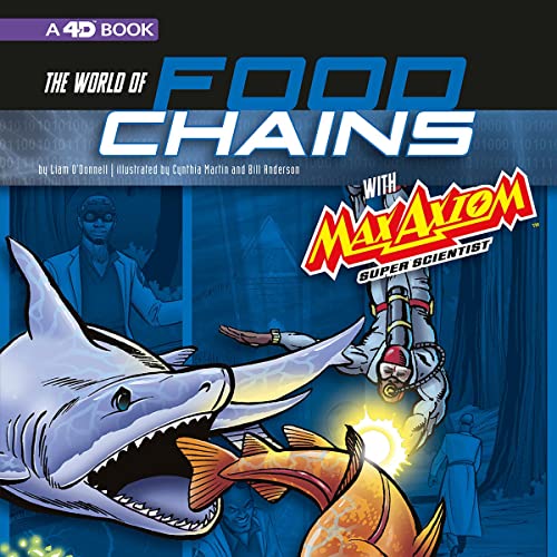 Cover of The World of Food Chains with Max Axiom Super Scientist