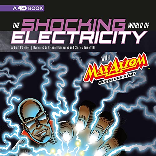 Cover of The Shocking World of Electricity with Max Axiom Super Scientist