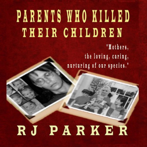 Cover of Parents Who Killed Their Children