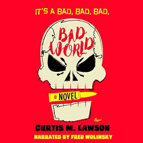 Cover of It's a Bad, Bad, Bad, Bad World