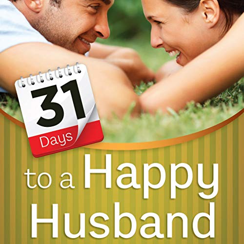 Cover of 31 Days to a Happy Husband