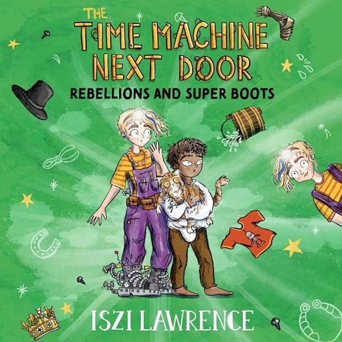 Cover of The Time Machine Next Door: Rebellions and Super Boots