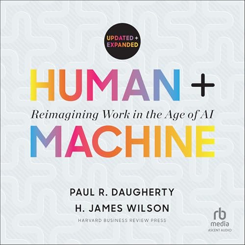 Cover of Human + Machine, Updated and Expanded
