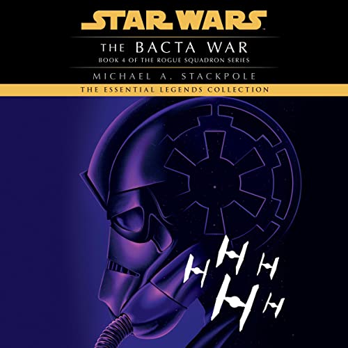 Cover of The Bacta War: Star Wars Legends (Rogue Squadron)
