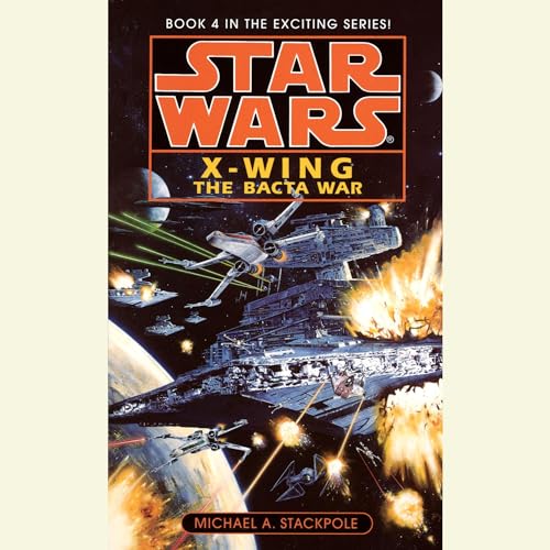 Cover of Star Wars: X-Wing: The Bacta War