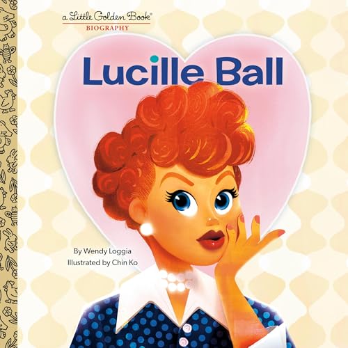 Cover of Lucille Ball: A Little Golden Book Biography