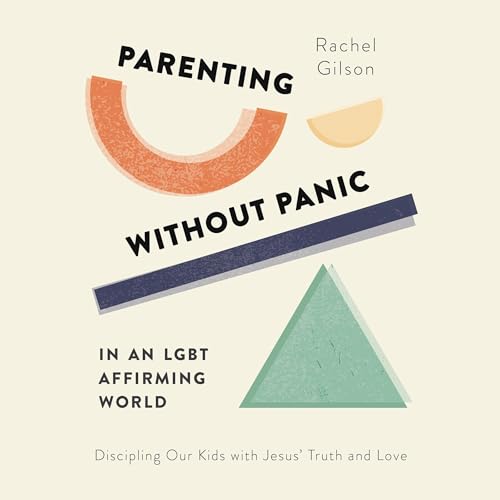 Cover of Parenting Without Panic in an LGBT-Affirming World
