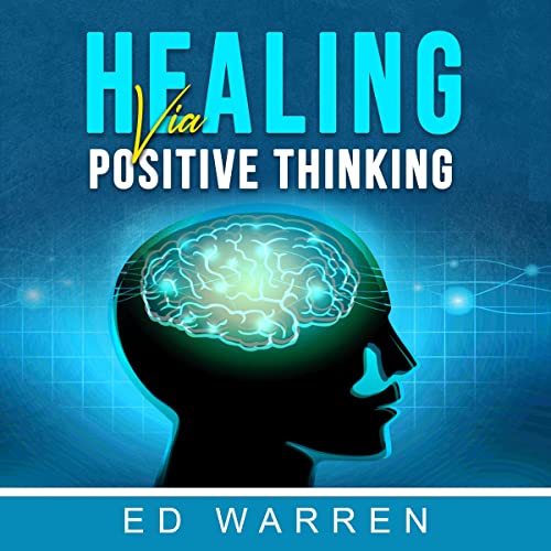 Cover of Healing via Positive Thinking