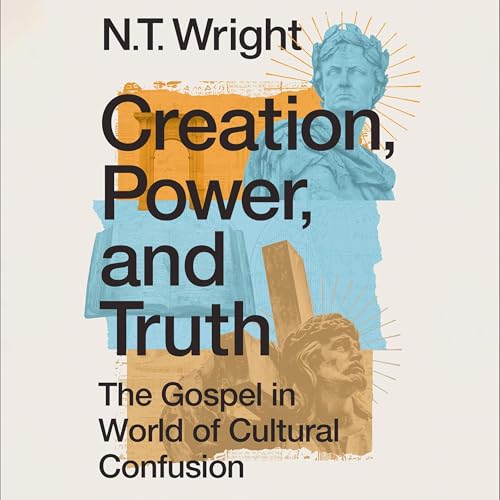 Cover of Creation, Power, and Truth