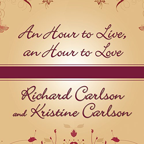 Cover of An Hour to Live, an Hour to Love
