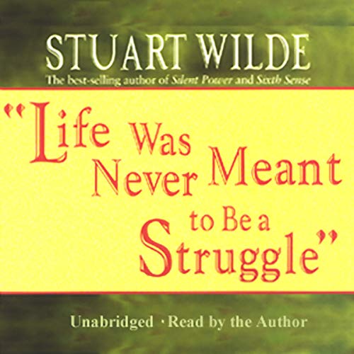 Cover of Life Was Never Meant to Be a Struggle