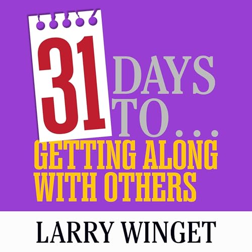 Cover of 31 Days to Getting Along with Others