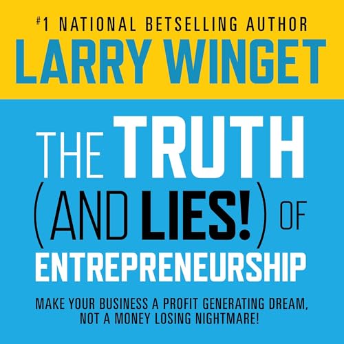 Cover of The Truth (and Lies!) of Entrepreneurship