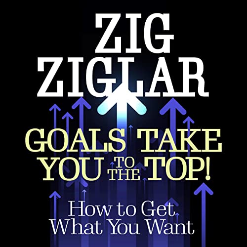 Cover of Goals Take You to the Top!