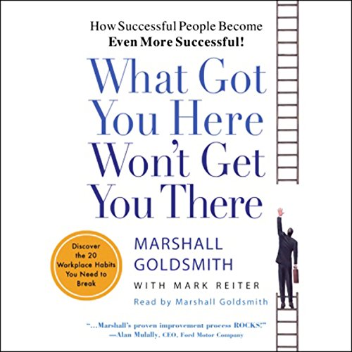 Cover of What Got You Here Won't Get You There