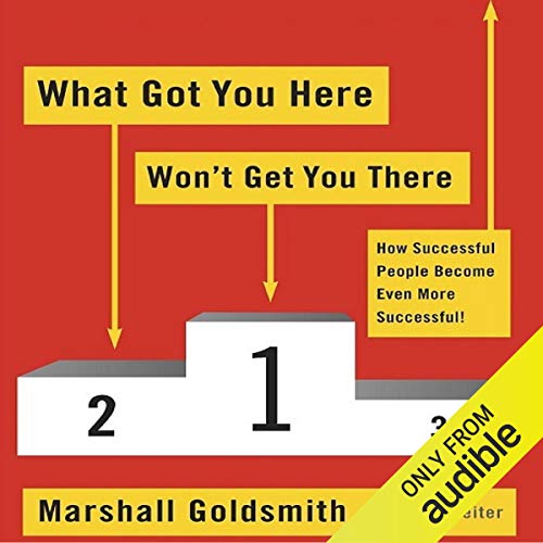 Cover of What Got You Here Won't Get You There
