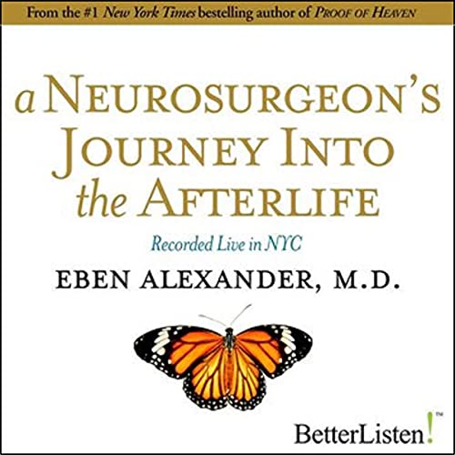 Cover of A Neurosurgeon's Journey to the Afterlife