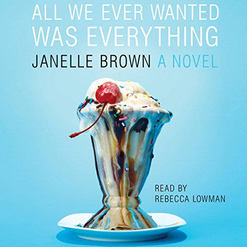 Cover of All We Ever Wanted Was Everything