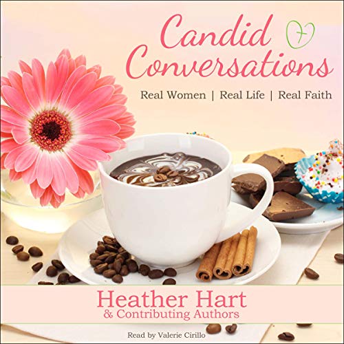 Cover of Candid Conversations: Real Women. Real Life. Real Faith.