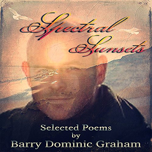 Cover of Spectral Sunsets: Selected Poems