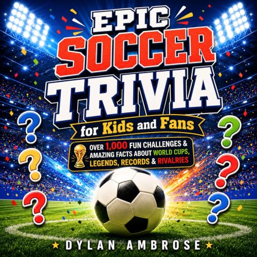 Cover of Epic Soccer Trivia for Kids and Fans
