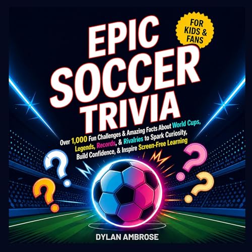 Cover of Epic Soccer Trivia for Kids and Fans