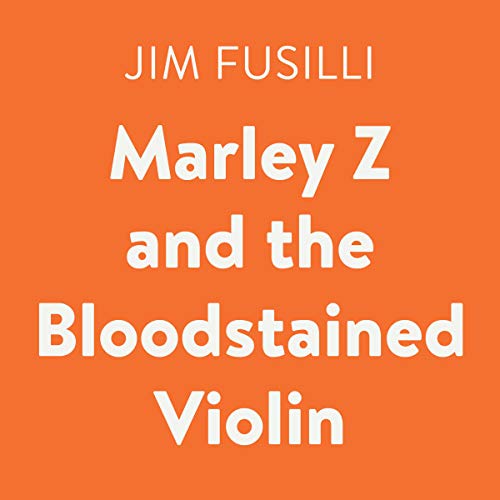 Cover of Marley Z and the Bloodstained Violin