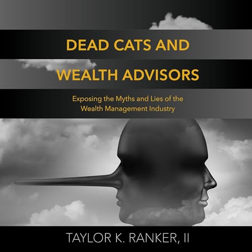 Cover of Dead Cats and Wealth Advisors