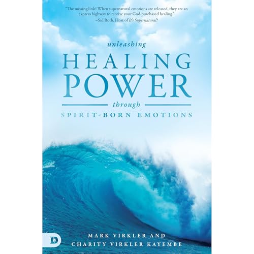 Cover of Unleashing Healing Power Through Spirit-Born Emotions